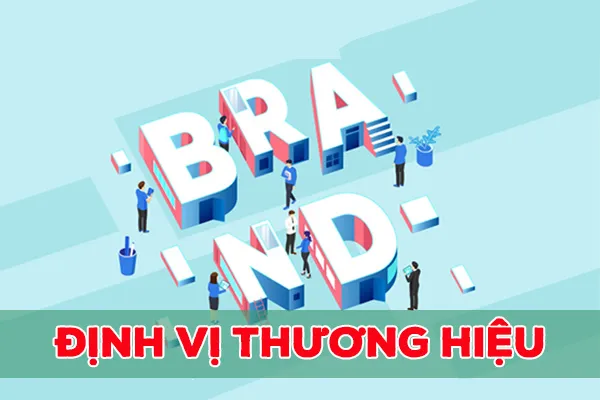 Định vị thương hiệu: Quy trình, chiến lược định vị thương hiệu - JIDO Digital