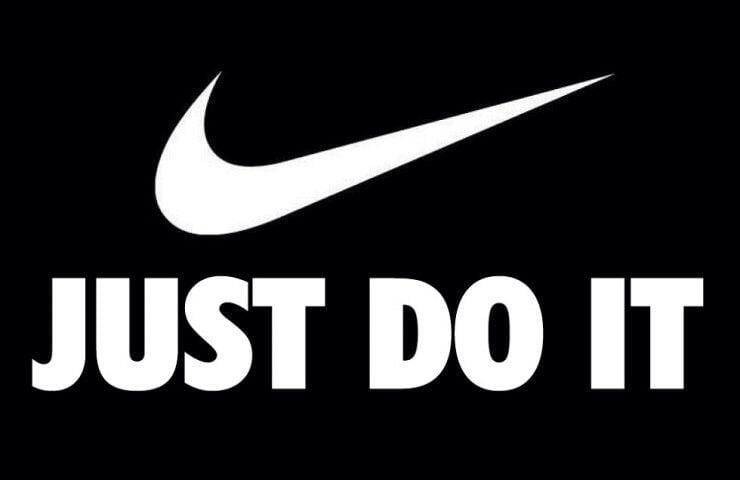 Nike - "Just do it" - Một câu slogan hay và ý nghĩa.