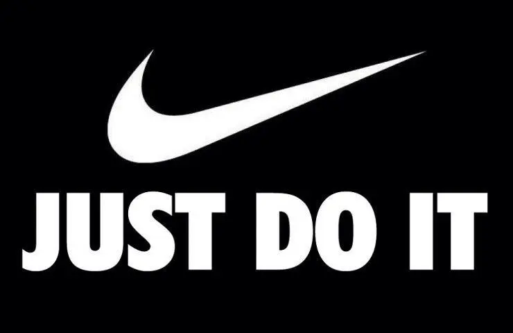 Nike - "Just do it" - A good and meaningful slogan.